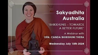 Sakyadhita Australia Presents A Webinar with Venerable Canda Bhikkhuni Thera [upl. by Elexa]