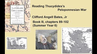 Reading Thucydides Peloponnesian War  Book III chapters 89102 Summer Year 6 [upl. by Balac]