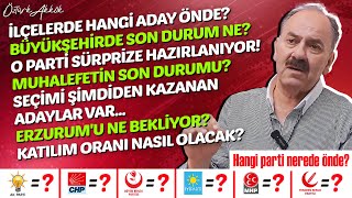 Büyükşehirde Son Durum Ne İlçelerde Hangi Aday Önde O Parti Sürprize Hazırlanıyor Sultan Sekisi [upl. by Geilich]