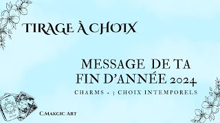 ⛩💫 TIRAGE À CHOIX  UN MESSAGE DE TA FIN DANNÉE 2024 ⛩ 3 CHOIX INTEMPORELS 💫 [upl. by Grados]