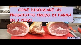 Disossare un prosciutto in 3 pezzi TUTORIAL 20 [upl. by Schwejda797]