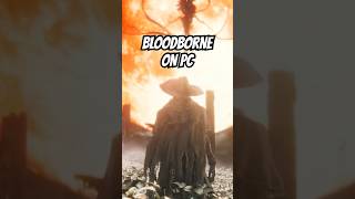 You Can Finally Play Bloodborne on PC bloodborne fromsoftware pc [upl. by Eirollam]