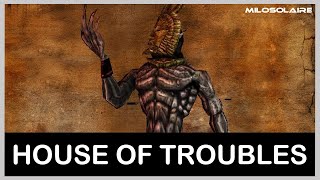 The House of Troubles Read by Dagoth Ur [upl. by Lefton]