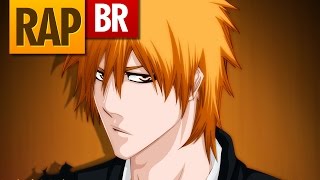 Rap do Ichigo Bleach  Tauz RapTributo 03 [upl. by Betteann]