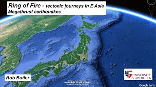 Megathrust earthquakes Ring of Fire  tectonic journeys in E Asia [upl. by Chappell]