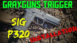 GrayGuns Trigger Installation Sig Sauer P320 X5 Legion [upl. by Ellehcirt]