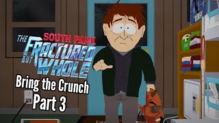 Lets Play South Park The Fractured but Whole Bring the CrunchPart 3Revival Tiles [upl. by Reames]