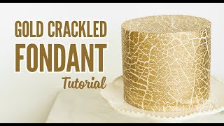 Gold Crackled Fondant Technique Sugar Geek Show [upl. by Garlinda]