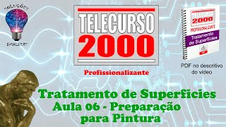 Telecurso 2000  Tratamento de Superfície  06 Preparação para pintura [upl. by Jacoba110]