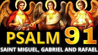 POWERFUL PRAYER FROM PSALM 91 OF SAINT MICHAEL SAINT GABRIEL AND SAINT RAFAEL [upl. by Estele278]