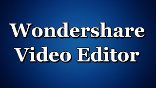 Wondershare Video Editor ПЛАВНОЕ ПОЯВЛЕНИЕ И ИСЧЕЗНОВЕНИЕ ЗАТУХАНИЕ [upl. by Barimah]