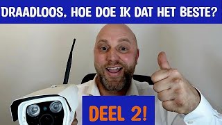 Beveiligingscamera draadloos hoe doe je dat het beste Deel 2 [upl. by Legim]