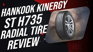 Hankook Kinergy ST H735 All Season Radial Tire Review 2024 [upl. by Atiuqcir]