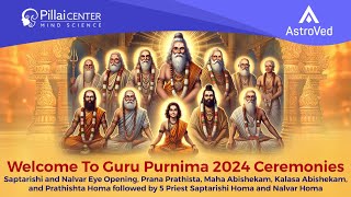 Guru Purnima 2024  Saptarishi Nalvar Eye Opening Ceremonies  Saptarishi Homa and Nalvar Homa [upl. by Dode]