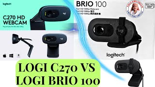 LOGI C270 VS LOGI BRIO 100  LOGIC270 IS BEST IN COLOUR WITH 720P [upl. by Letty]