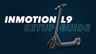 InMotion L9S1S1F Setup Video [upl. by Akimaj]