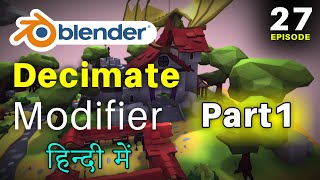 Blender Full Training  Episode 27  Decimate Modifier Tutorial Decimate Collapse Modifier Detail [upl. by Katy864]