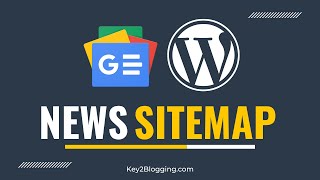 How to Create a Google News Sitemap in WordPress StepByStep [upl. by Det694]