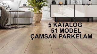 Çamsan Parkelam laminat parke modelleri 5 katalog 51 model [upl. by Ijok]