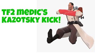 TF2 Medics kazotsky kick [upl. by Leugimesoj807]