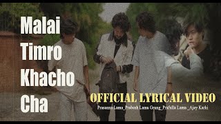 Ajay Karki ► quotMALAI TIMRO KHACHO CHAquot  Ft Prasanna Lama  Prabesh Lama Gurung  Prafulla Lama [upl. by Resaec]