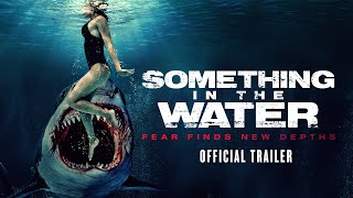 Something in the Water  Official Trailer HD [upl. by Elletnwahs]