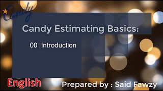 Candy Estimating Basics  00 Introduction ENGLISH [upl. by Haddad]