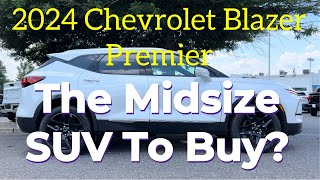 2024 Chevrolet Blazer Premier The Midsize SUV to Buy [upl. by Anyala]