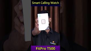 FitPro T500 Smart Calling Watch Unboxing  smart watch 500 SmartwatchT500techstarrbfitprowatch [upl. by Malina]