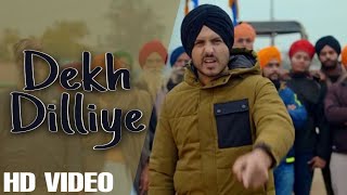 Dekh Dilliye  Kisan Ekta Morcha  New Punjabi Song 2021  Kisan Protest Song  Kisan andolan delhi [upl. by Aroled69]