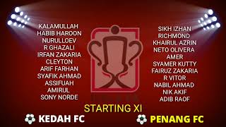 LINE UP KEDAH vs PENANG  FA CUP  LIVE KEDAH  LIVE PENANG  LIVE PENANG VS KEDAH [upl. by Davy]