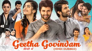 Geetha Govindam Full Movie In Hindi Dubbed  Vijay Deverakonda Rashmika Mandanna  Reviews amp Facts [upl. by Anawot]