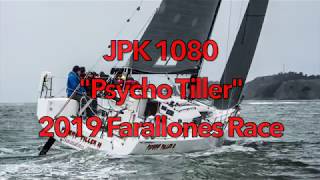 Farallones 2019 60 Mile Offshore Race JPK 1080 quotPsycho Tillerquot [upl. by Ailedroc357]