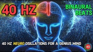 🎧 Experience Neuro Oscillation with 40 hz BINAURAL Beats for a ➡️ GENIUS Mind [upl. by Havens522]