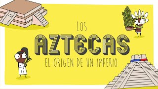 Los Aztecas el origen de un imperio [upl. by Yenhoj194]