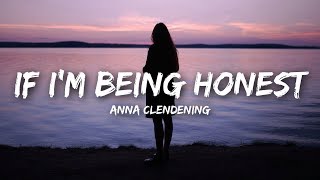 Anna Clendening  If Im Being Honest Lyrics [upl. by Airretnahs]