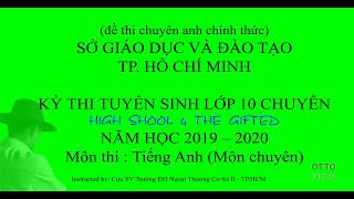 Đề Thi Tuyển Sinh Vào Lớp 10 Chuyên Anh HCM Năm 2019  Video 510 [upl. by Marjory]