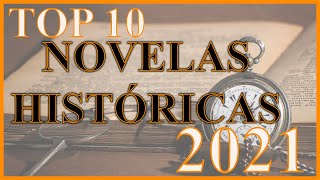 TOP 10 Novelas HISTÓRICAS de 2021 ¿Te las has leído [upl. by Ungley]