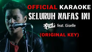 Last Child feat Giselle  Seluruh Nafas Ini Official Karaoke  Original Key [upl. by Nibas]