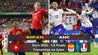 Hiszpania  Francja  Euro 2024 12 finału Na żywo Komentarz i relacja [upl. by Aicil]