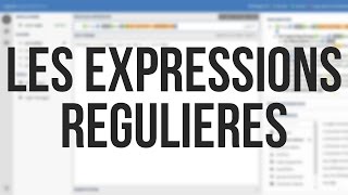 LES EXPRESSIONS REGULIERES REGEX [upl. by Otrebire190]