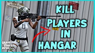 HOW TO KILL PLAYERS IN THERE HANGAR LSIA GTA5 ONLINE [upl. by Jess]