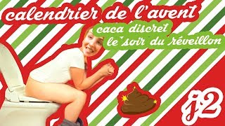 J2 caca discret pendant le réveillon CALENDRIER DE LAVENT VERY CON [upl. by Jammie]