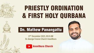 Priestly Ordination amp First Holy Qurbana  Dn Mathew Panangattu  27122021  0915 AM [upl. by Nicodemus]