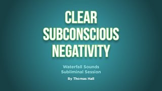 Clear Subconscious Negativity  Waterfall Sounds Subliminal Session  By Minds in Unison [upl. by Gibb577]