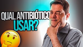 2 Antibióticos Para Cada Uma Das Principais Infecções [upl. by Hterag]