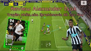 Review POTW Alexander Isak  Truyền nhân của Ibrahimovic đá cực cháy  Efootball 2023  BeerPES [upl. by Pederson]