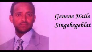 ገነነ ኃይሌ  ስንገበገብላት  Genene Haile  Singebegeblat  Ethiopian Music [upl. by Ecela284]