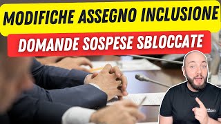 ASSEGNO DI INCLUSIONE modifiche dal Governo in arrivo domanda sospese in lavorazione [upl. by Ytirahs]