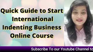 International Indenting Business Online course [upl. by Uriia313]